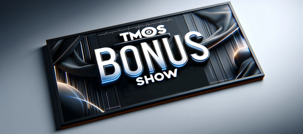 TMOS Bonus Show
