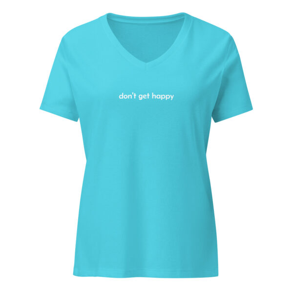 don't get happy Women’s relaxed v-neck t-shirt - Image 7